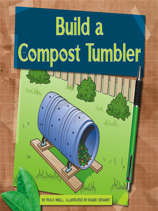 Title details for Build a Compost Tumbler by Tracy Abell - Available